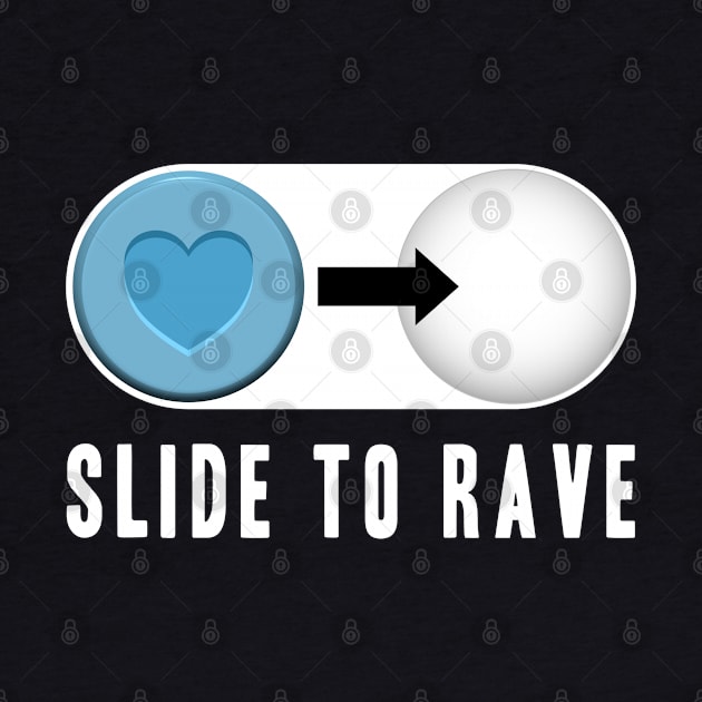 Slide to Have Fun Rave Pills MDMA Molly Rave Ecstasy 420 by Kuehni